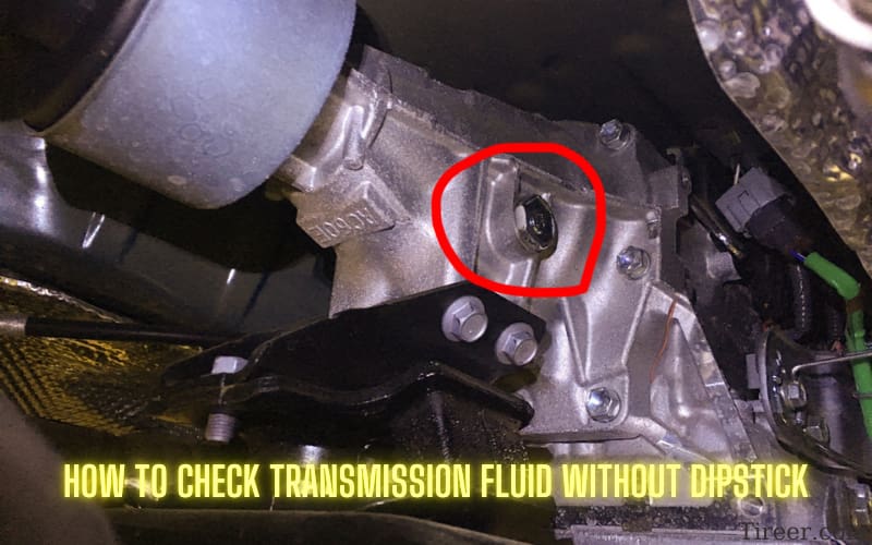 how-to-check-transmission-fluid-without-dipstick