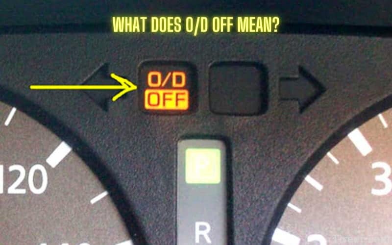 O D Off Light What Does It Mean Is It Safe To Drive With 50 OFF