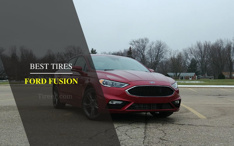 10 Best Tires for Ford Fusion 2024 Latest Options Tireer