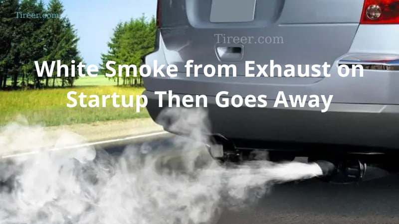 White-Smoke-from-Exhaust-on-Startup-Then-Goes-Away