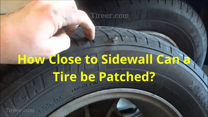 How Close to Sidewall Can a Tire be Patched? - Tireer