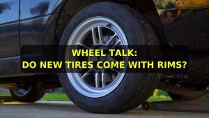 Do-new-tires-come-with-rims
